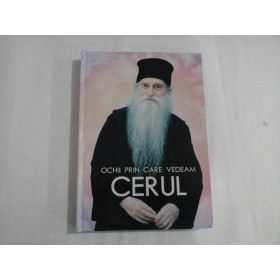 OCHII PRIN CARE VEDEM CERUL - IN MEMORIA PARINTELUI ARSENIE PAPACIOC